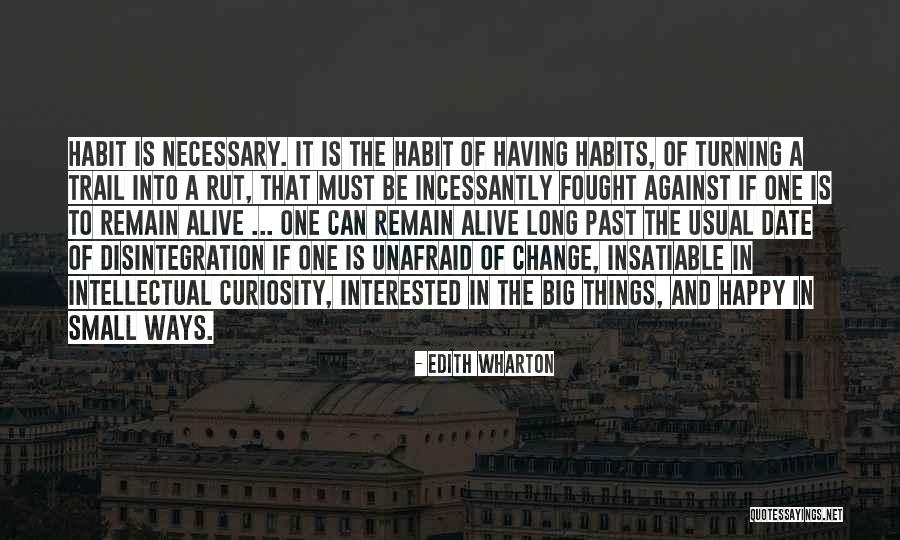 Habit Change Quotes By Edith Wharton