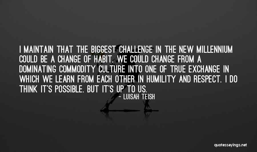 Habit Change Quotes By Luisah Teish