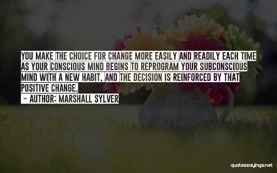 Habit Change Quotes By Marshall Sylver