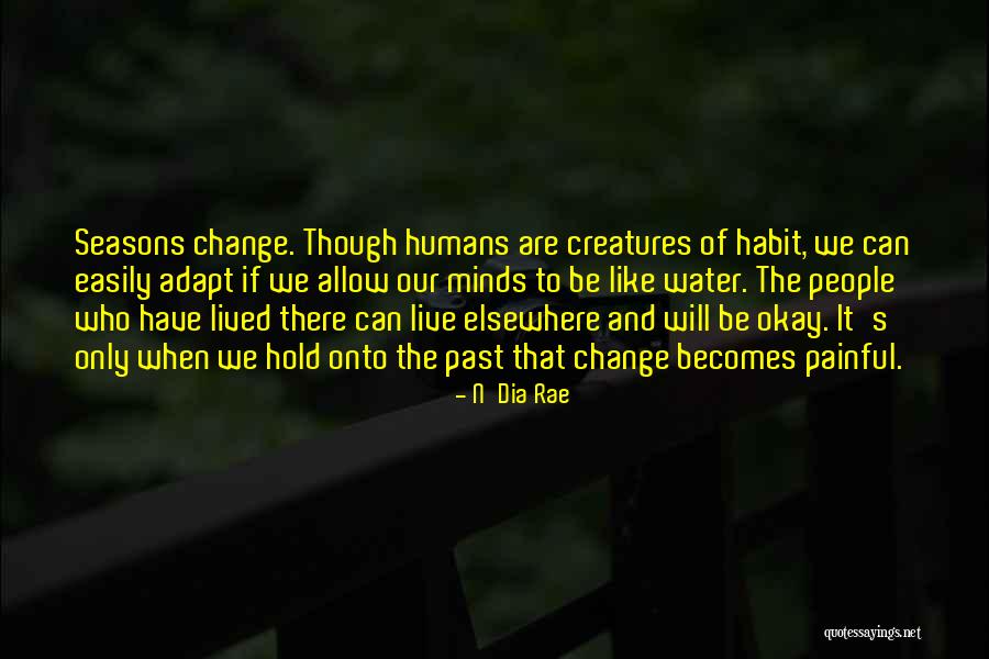 Habit Change Quotes By N'Dia Rae Habit Change Quotes By N'Dia Rae