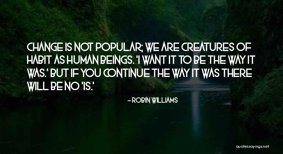 Habit Change Quotes By Robin Williams Habit Change Quotes By Robin Williams