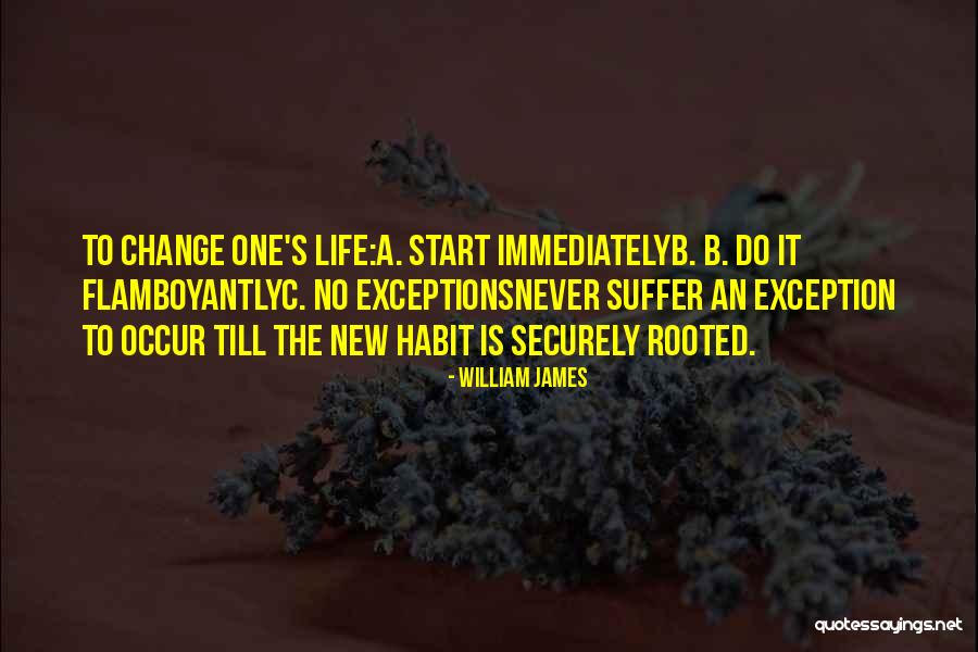 Habit Change Quotes By William James