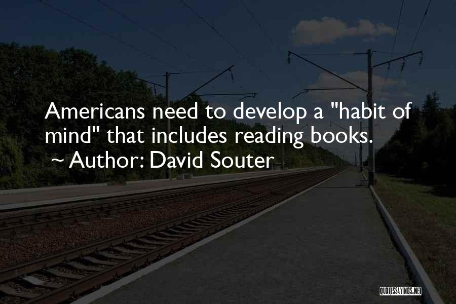 Habit Of Reading Books Quotes By David Souter