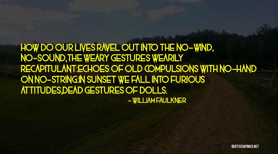 Habitamos Arrendamientos Quotes By William Faulkner Habitamos Arrendamientos Quotes By William Faulkner