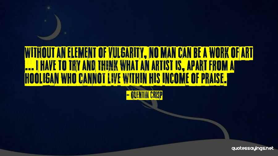 Habitar Lisboa Quotes By Quentin Crisp Habitar Lisboa Quotes By Quentin Crisp