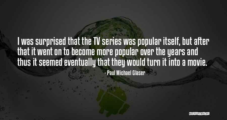 Habitar Significado Quotes By Paul Michael Glaser Habitar Significado Quotes By Paul Michael Glaser