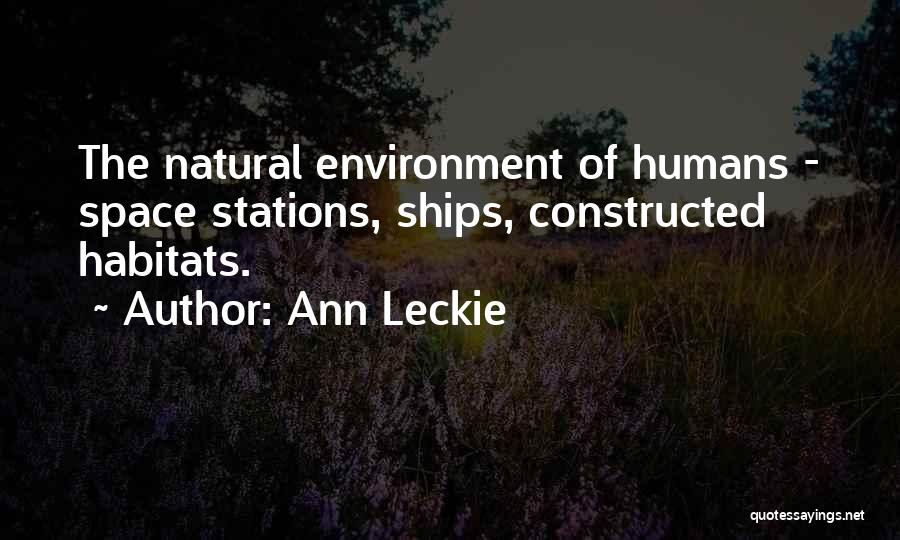 Habitats Quotes By Ann Leckie