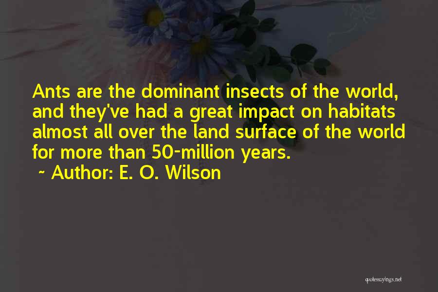 Habitats Quotes By E. O. Wilson