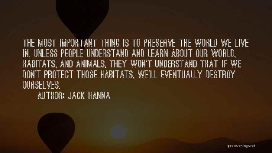 Habitats Quotes By Jack Hanna