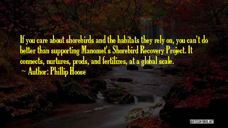 Habitats Quotes By Phillip Hoose