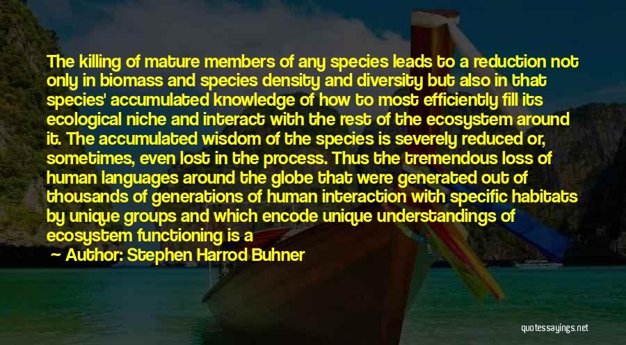 Habitats Quotes By Stephen Harrod Buhner