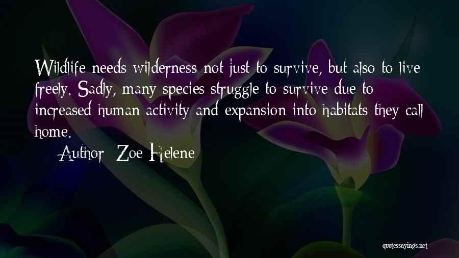 Habitats Quotes By Zoe Helene