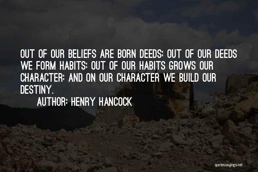 Habits And Character Quotes By Henry Hancock