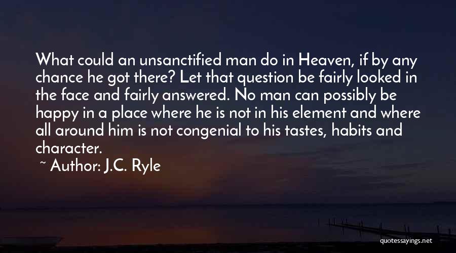 Habits And Character Quotes By J.C. Ryle