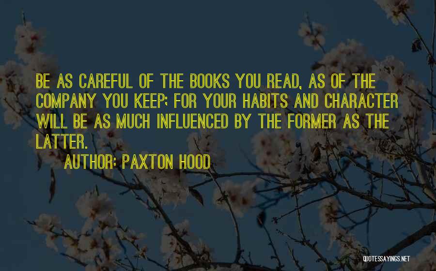 Habits And Character Quotes By Paxton Hood