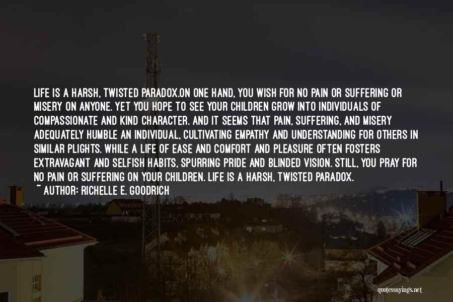 Habits And Character Quotes By Richelle E. Goodrich