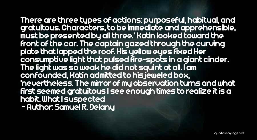Habits And Character Quotes By Samuel R. Delany