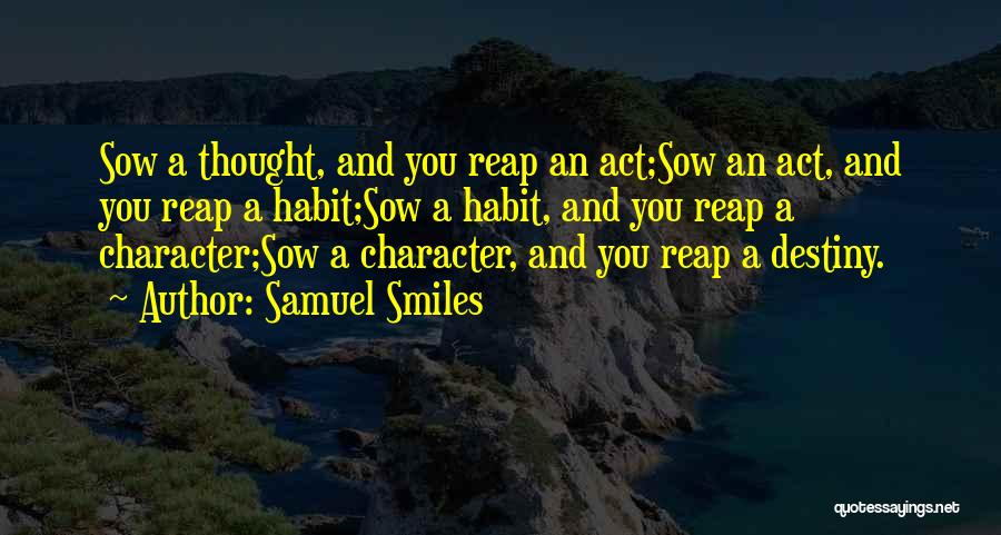 Habits And Character Quotes By Samuel Smiles