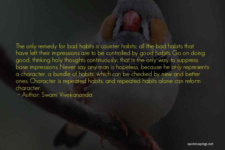 Habits And Character Quotes By Swami Vivekananda