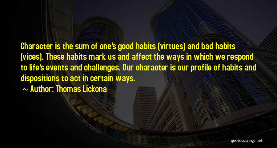 Habits And Character Quotes By Thomas Lickona