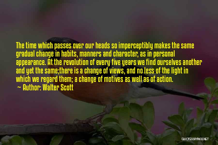 Habits And Character Quotes By Walter Scott