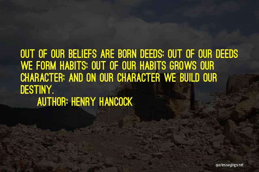 Habits Build Character Quotes By Henry Hancock