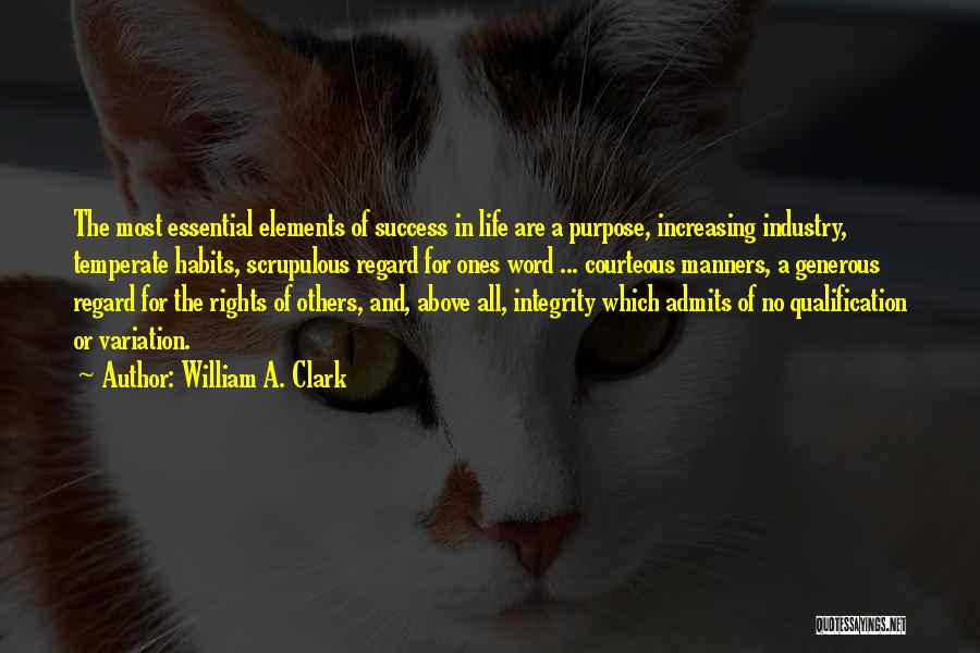 Habits For Success Quotes By William A. Clark