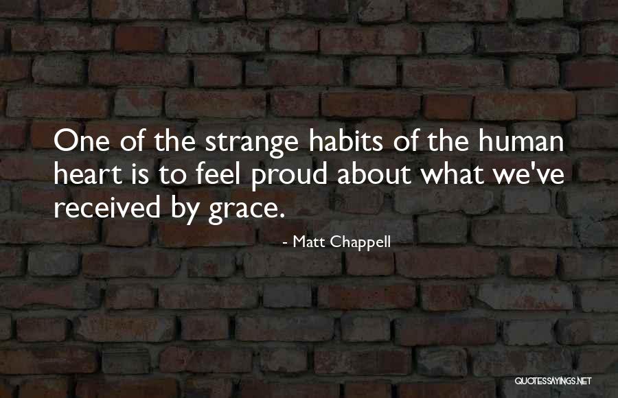 Habits Of Grace Quotes By Matt Chappell Habits Of Grace Quotes By Matt Chappell