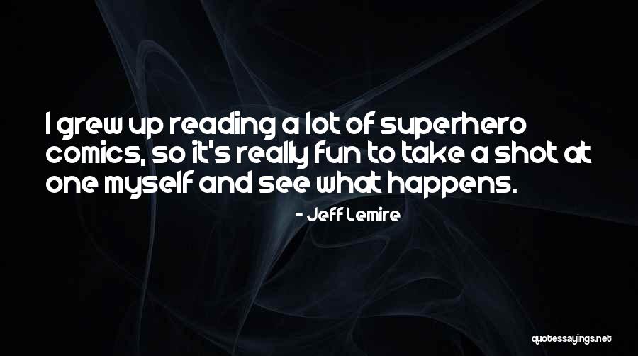 Habits Of Mind Persistence Quotes By Jeff Lemire Habits Of Mind Persistence Quotes By Jeff Lemire