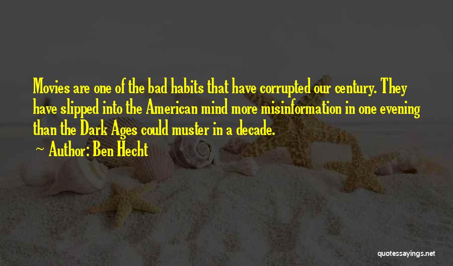 Habits Of Mind Quotes By Ben Hecht