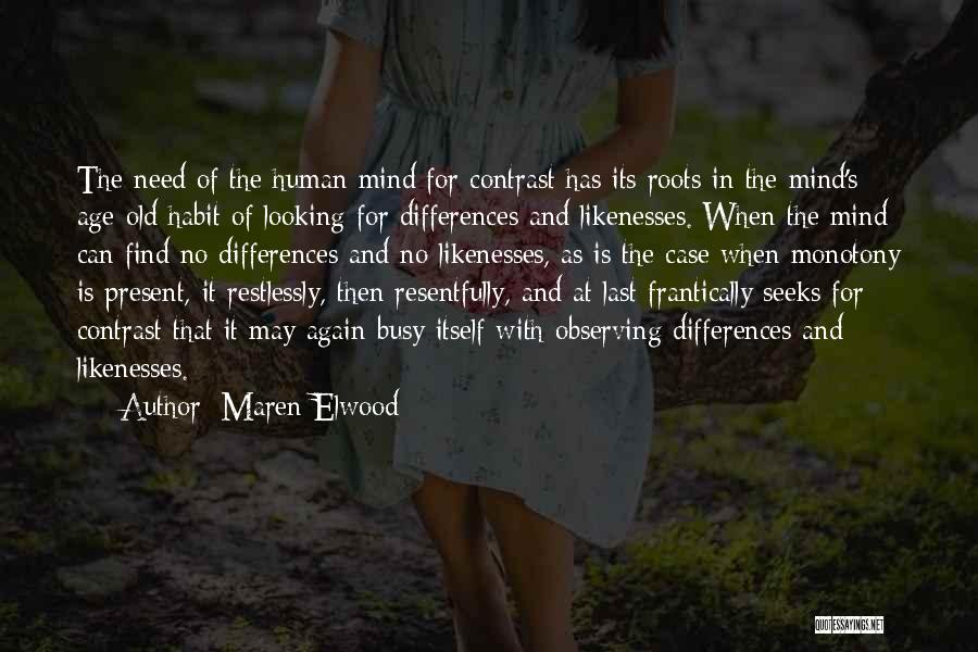 Habits Of Mind Quotes By Maren Elwood