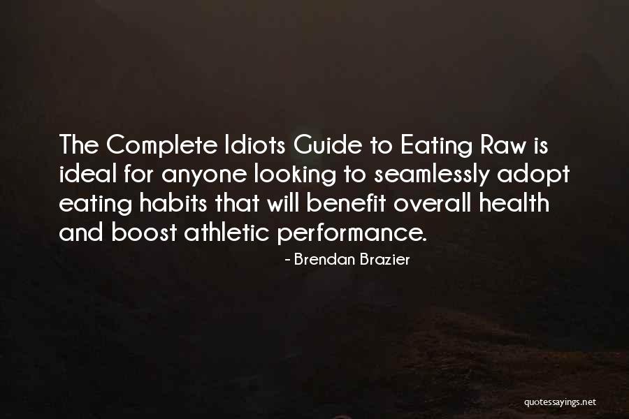 Habits Quotes By Brendan Brazier Habits Quotes By Brendan Brazier