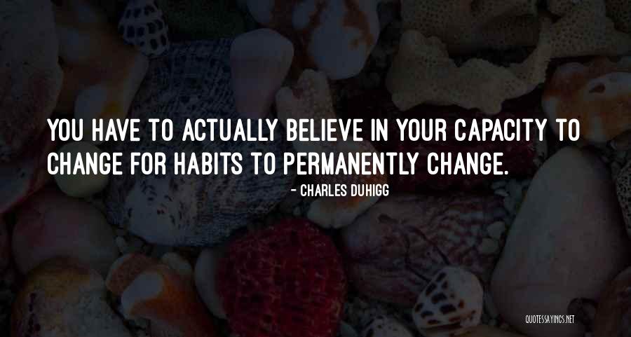 Habits Quotes By Charles Duhigg