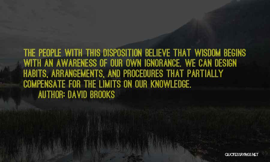 Habits Quotes By David Brooks