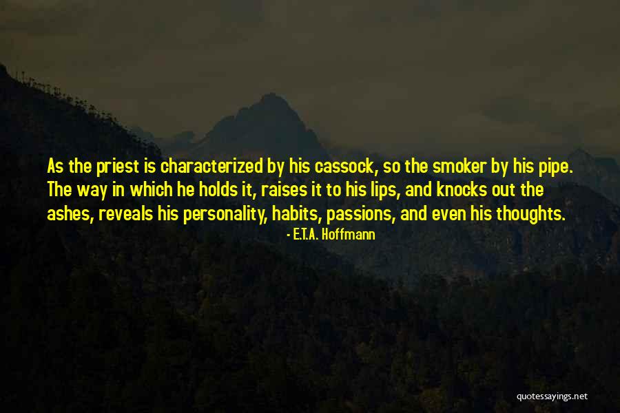 Habits Quotes By E.T.A. Hoffmann Habits Quotes By E.T.A. Hoffmann