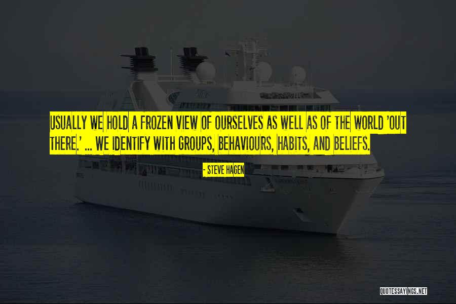 Habits Quotes By Steve Hagen Habits Quotes By Steve Hagen
