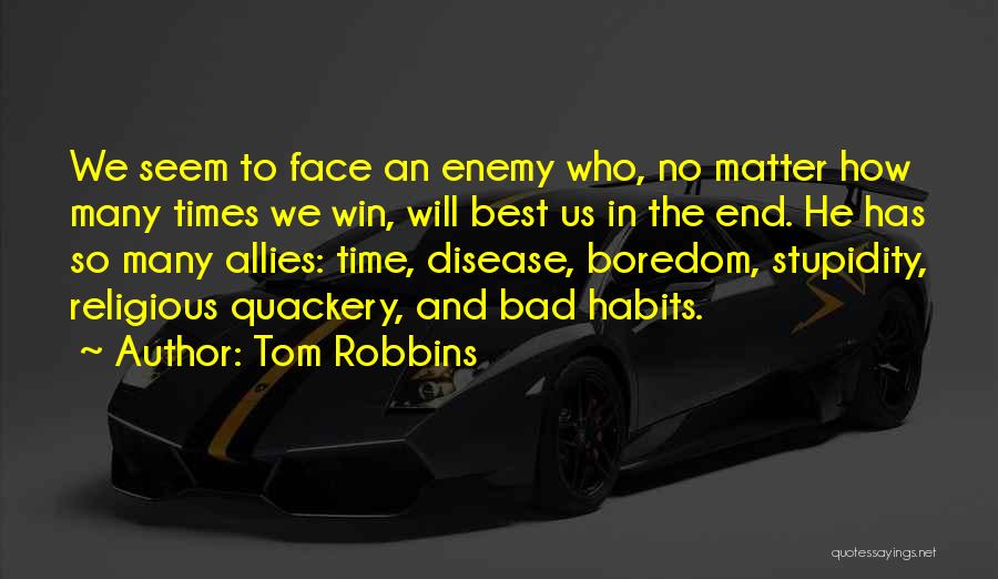 Habits Quotes By Tom Robbins