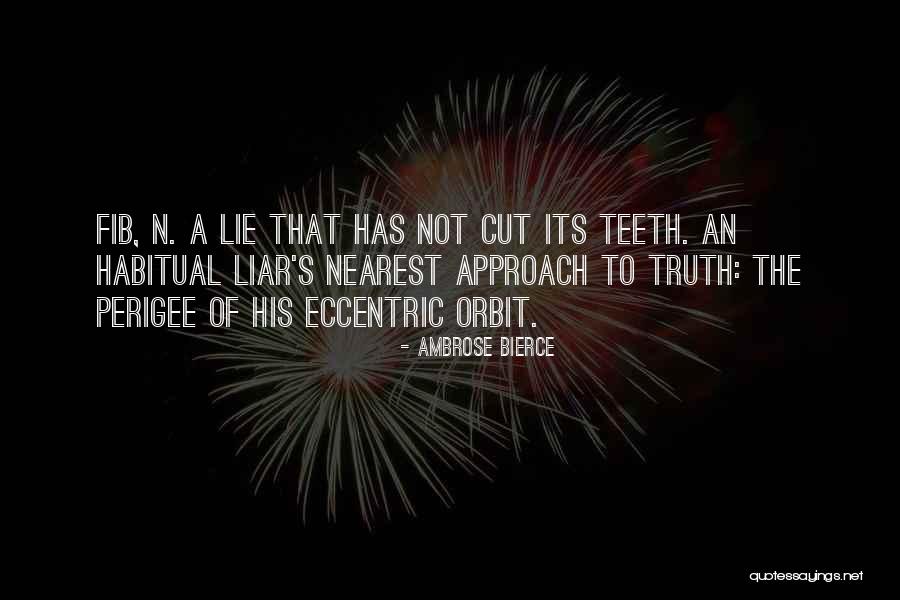 Habitual Liar Quotes By Ambrose Bierce