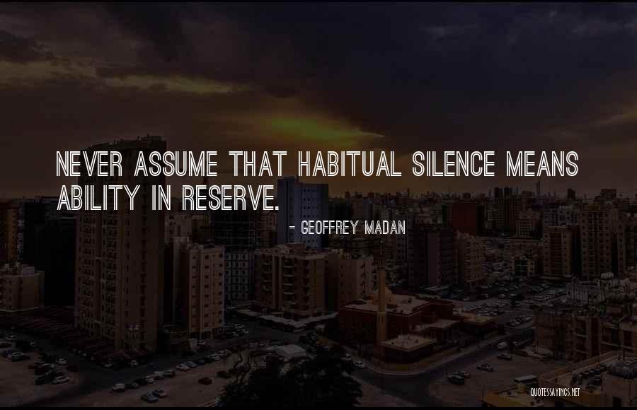 Habitual Quotes By Geoffrey Madan