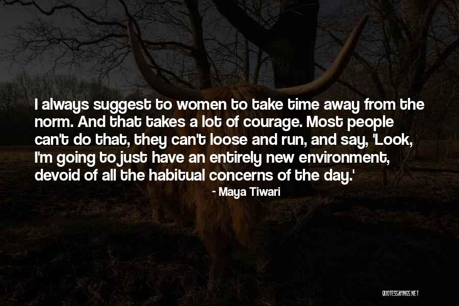 Habitual Quotes By Maya Tiwari