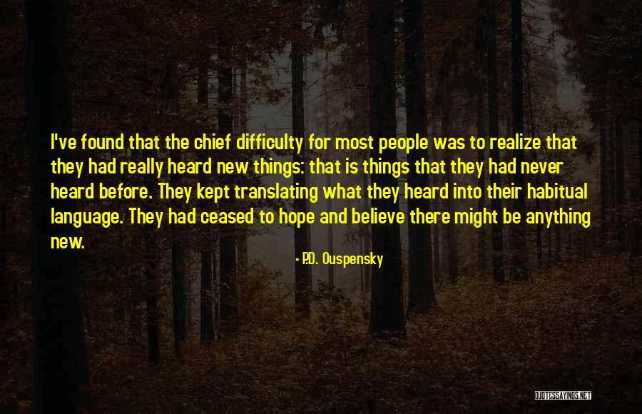Habitual Quotes By P.D. Ouspensky Habitual Quotes By P.D. Ouspensky