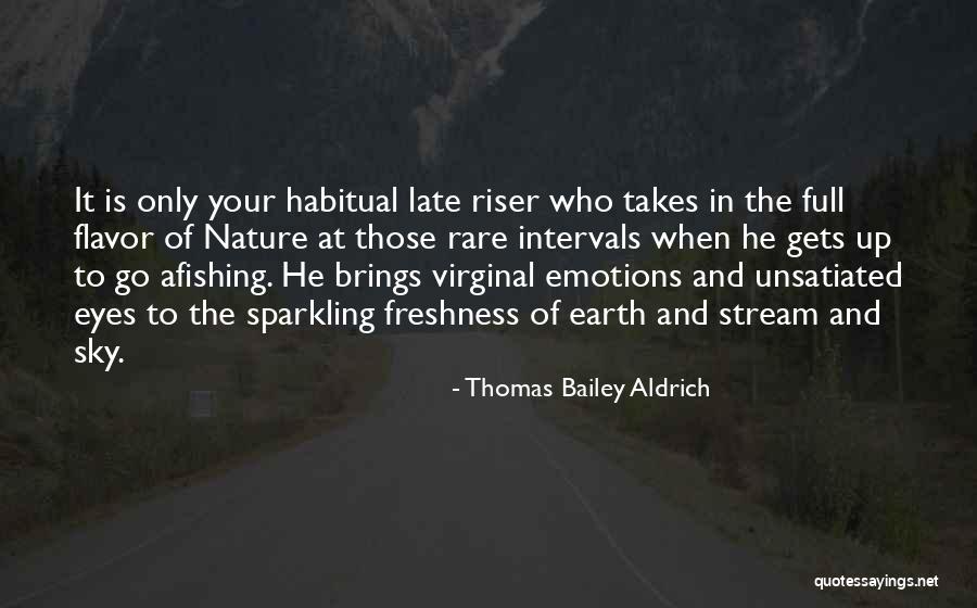 Habitual Quotes By Thomas Bailey Aldrich