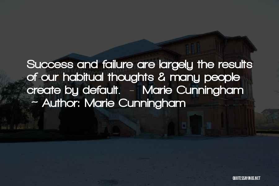 Habitual Success Quotes By Marie Cunningham