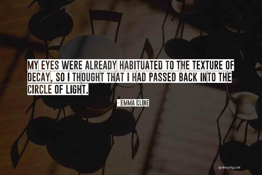 Habituated Quotes By Emma Cline Habituated Quotes By Emma Cline