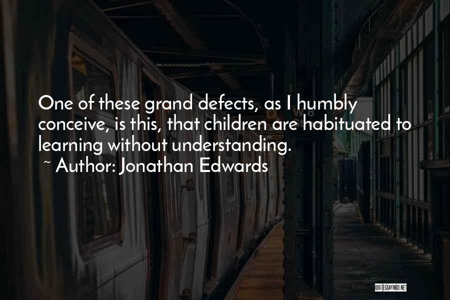 Habituated Quotes By Jonathan Edwards