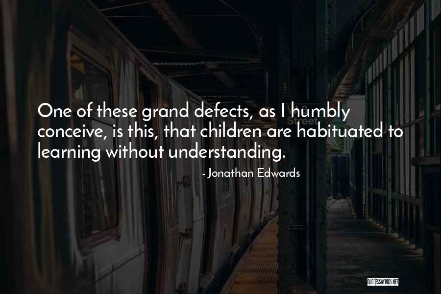 Habituated Quotes By Jonathan Edwards