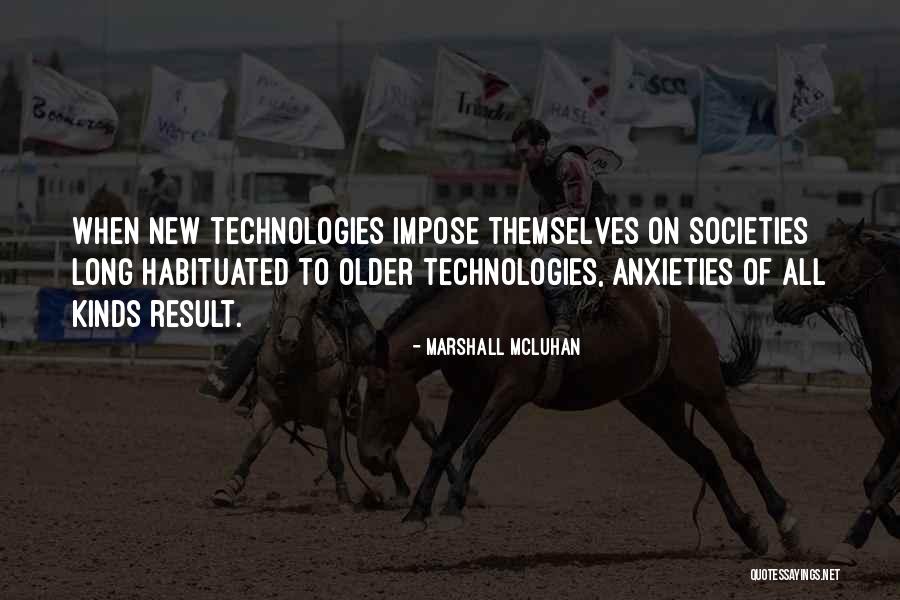 Habituated Quotes By Marshall McLuhan Habituated Quotes By Marshall McLuhan