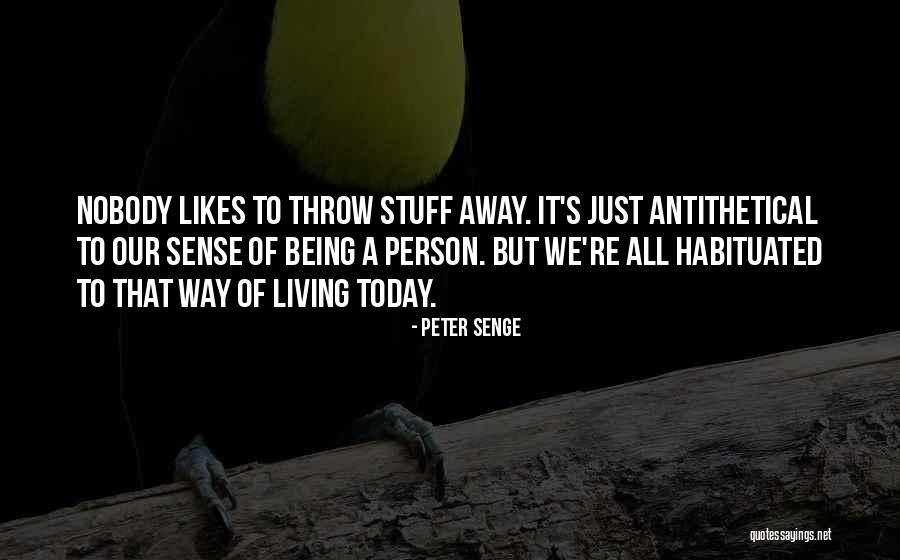 Habituated Quotes By Peter Senge Habituated Quotes By Peter Senge