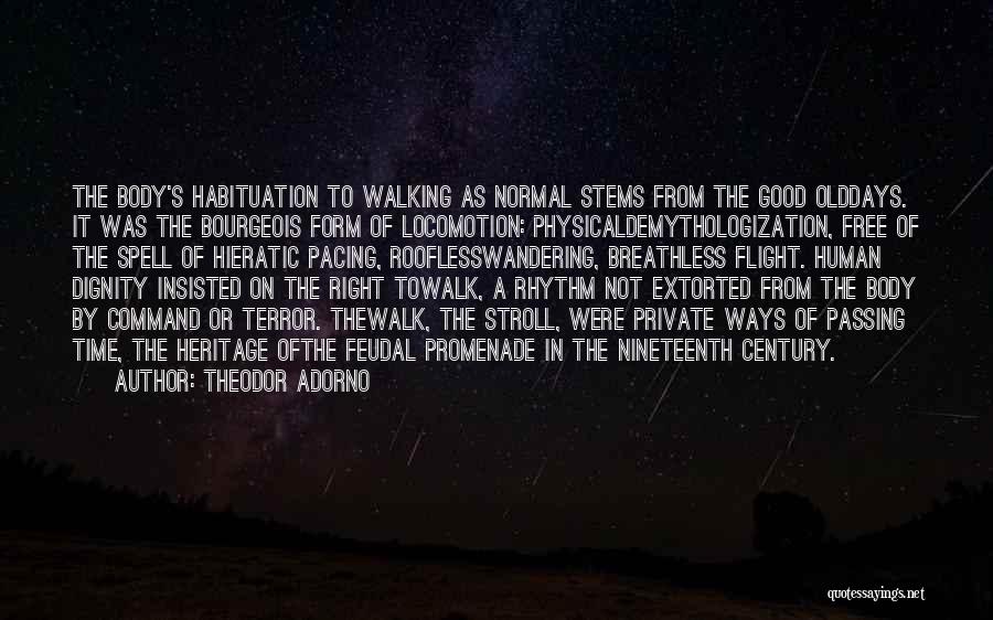 Habituation Quotes By Theodor Adorno