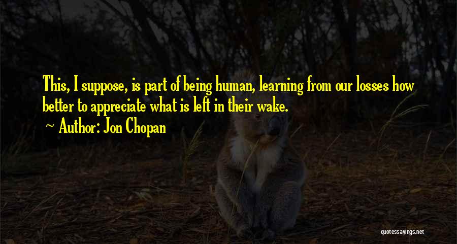 Habitude Quotes By Jon Chopan
